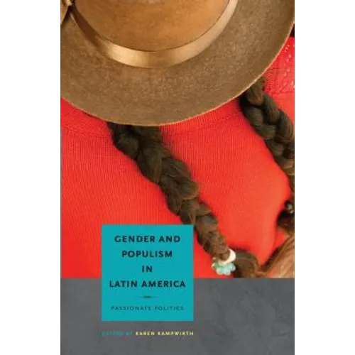 Gender and Populism in Latin America: Passionate Politics - Paperback