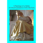 A Pilgrimage to La Salette: A Critical Examination of All of the Facts - Paperback