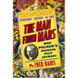 The Man from Mars: Ray Palmer's Amazing Pulp Journey - Paperback