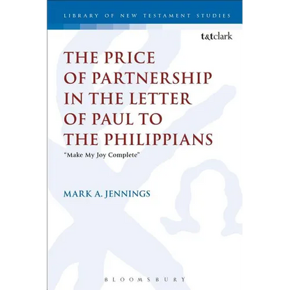 The Price of Partnership in the Letter of Paul to the Philippians: Make My Joy Complete - Paperback