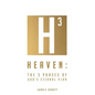 Heaven: The 3 Phases of God's Eternal Plan - Paperback