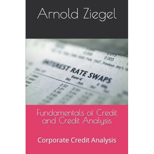 Fundamentals of Credit and Credit Analysis: Corporate Credit Analysis - Paperback