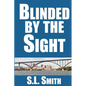 Blinded by the Sight - Paperback