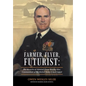 Farmer, Flyer, Futurist: the Memoirs of Admiral Owen Wesley Siler, Commandant of the United States Coast Guard: Edited by Marsha Siler Antista - Hardcover