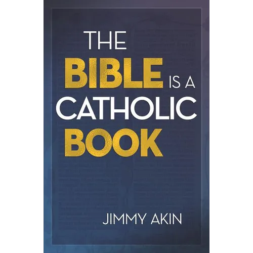 Bible Is a Catholic Book - Paperback