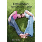 Fatherhood: You Can't Do It Over - Paperback
