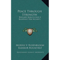 Peace Through Strength: Bernard Baruch and a Blueprint for Security - Hardcover