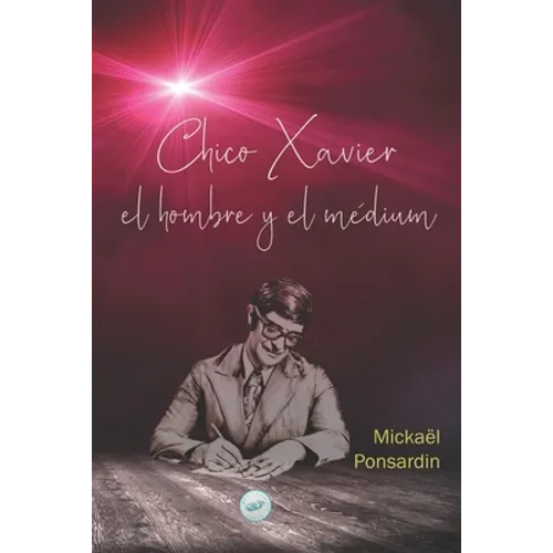Chico Xavier, el hombre y el médium - Paperback
