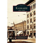 Kankakee: 1853-1910 - Hardcover