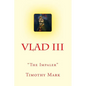 Vlad the Impaler: The Christian Warrior - Paperback