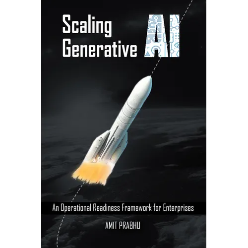 Scaling Generative AI: An Operational Readiness Framework for Enterprises - Paperback