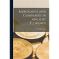 Merchants and Companies in Ancient Florence - Paperback