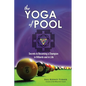 The YOGA of POOL: Secrets to becoming a Champion in Billiards and in Life - Paperback