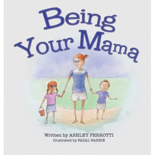 Being Your Mama - Hardcover