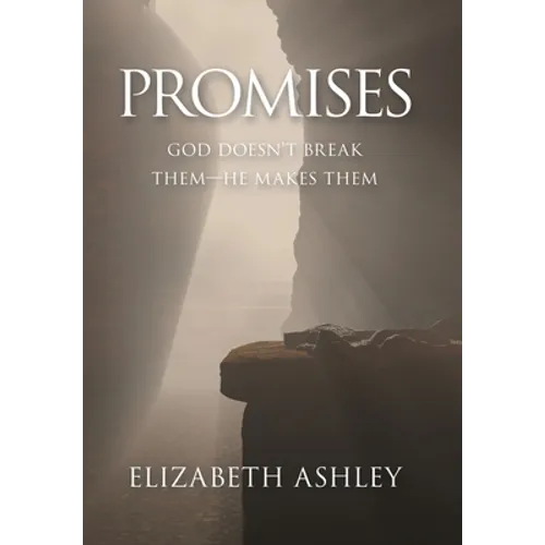 Promises: God Doesn't Break Them-He Makes Them - Hardcover