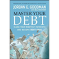 Master Your Debt: Slash Your Monthly Payments and Become Debt Free - Hardcover
