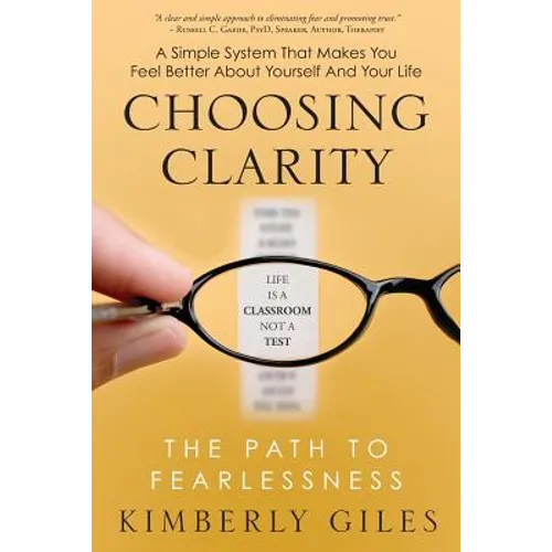Choosing Clarity: The Path to Fearlessness - Paperback