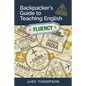 Backpacker's Guide to Teaching English Book 3 Fluency: You Don't Say - Paperback
