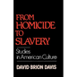 From Homicide to Slavery: Studies in American Culture - Paperback