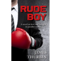 Rude Boy: When the law of the streets meets the rules of the board-room, there's only one winner. - Paperback