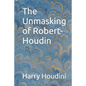 The Unmasking of Robert-Houdin - Paperback