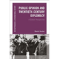 Public Opinion and Twentieth-Century Diplomacy: A Global Perspective - Paperback
