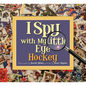 I Spy with My Little Eye Hockey: Hockey - Hardcover
