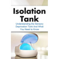Isolation Tank: Understanding the Sensory Deprivation Tank and What You Need to Know - Paperback