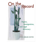 On the Record: Papers, Immigration, and Legal Advocacy - Hardcover