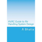 HVAC Guide to Air Handling System Design: Quick Book - Paperback