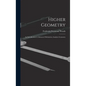 Higher Geometry; an Introduction to Advanced Methods in Analytic Geometry - Hardcover