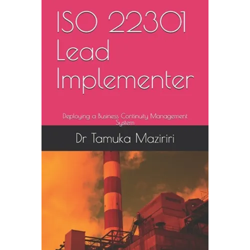 ISO 22301 Lead Implementer: Deploying a Business Continuity Management System - Paperback