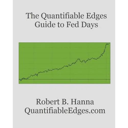 The Quantifiable Edges Guide To Fed Days - Paperback