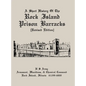 A Short History of the Rock Island Prison Barracks - Hardcover