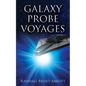 Galaxy Probe Voyages - Paperback