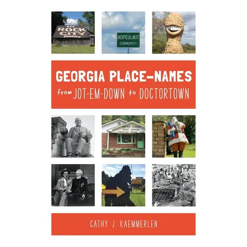 Georgia Place Names from Jot-em-Down to Doctortown - Hardcover