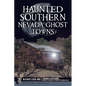 Haunted Southern Nevada Ghost Towns - Paperback