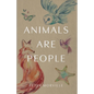 Animals Are People - Paperback