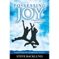 Possessing Joy: A Secret to Strength and Longevity - Paperback