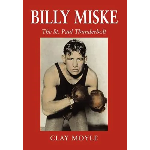 Billy Miske: The St. Paul Thunderbolt - Hardcover