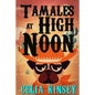 Tamales at High Noon: A Little Tombstone Cozy Mystery - Paperback
