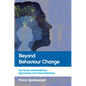 Beyond Behaviour Change: Key Issues, Interdisciplinary Approaches and Future Directions - Paperback