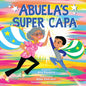 Abuela's Super Capa - Hardcover