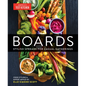 Boards: Stylish Spreads for Casual Gatherings - Hardcover