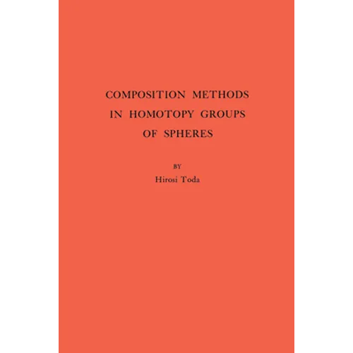 Composition Methods in Homotopy Groups of Spheres - Paperback