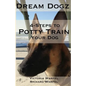 4 Steps to Potty Train Your Dog - Paperback