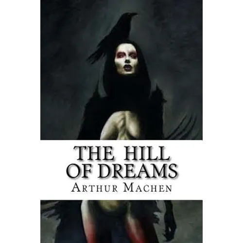 The Hill Of Dreams - Paperback