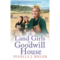 The Land Girls of Goodwill House - Paperback