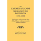 Canary Islands Migration to Louisiana, 1778-1783. the History and Passenger Lists of the Islenos Volunteer Recruits and Their Families - Paperback