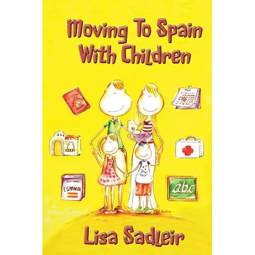 Moving To Spain With Children - Paperback